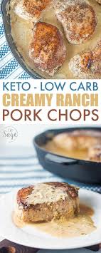 Ohmygoshthisissogood baked chicken breast recipe! Keto Pork Chops Recipe Creamy Ranch Pork Chops Recipes