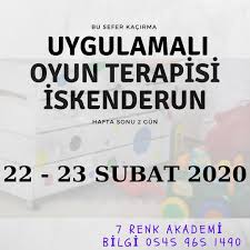 22 23 Subat Iskenderun Uygylamali Oyun Terapisi Son Kontenjanlar Bu Egitimi Kacirma I 2020