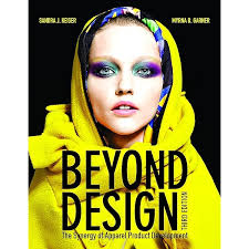 Beyond Design: The Synergy of Apparel Product Development: Keiser, Sandra,  Vandermar, Deborah, Garner, Myrna B.: 9781501315411: Amazon.com: Books