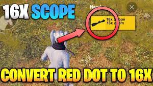 Pubg Mobile 16x Scope Secret Trick How To Convert Red Dot To 16x Scope Pubg Mobile Youtube
