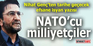 The latest tweets from @nihadagenc Nihat Genc Ten Muhtesem Bir Isyan Yazisi Nato Cu Milliyetciler