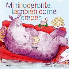 Resumen del libro el rinoceronte. Libro Mi Rinoceronte Tambien Come Crepes 9788498017731 Kemp Anna Marcial Pons Librero