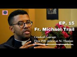Crooked Courage: Fr. Michael Trail of St Thomas the Apostle Catholic Church  (EP.15)