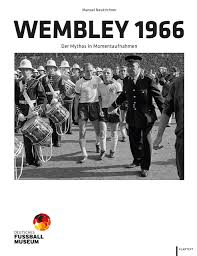 Fünf momente, die aus dem duell einen klassiker machten. Wembley 1966 Der Mythos In Momentaufnahmen Amazon De Manuel Neukirchner Bucher