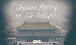 Beijing Air Pollution Versus Chinese Poetry Listen Learn Aus Blog