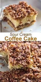 Sour Cream Coffee Cake Recipe Sour Cream Coffee Cake Coffee Cake Recipes Easy Coffee Cake