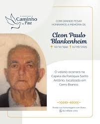 O Grupo Caminho da Paz honra as memórias do Sr. CLEON PAULO BLANKENHEIM.  Seu falecimento ocorreu nesta quarta-feira (11), aos 83 anos de idade, no  Hospital de Candelária. 🕊 A homenagem ocorrerá