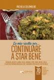 6 gennaio 2015 alle 11:24. Gli Alimenti Giusti Per Il Tuo Gruppo Sanguigno