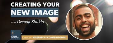 Creating Your New Image, with Deepak Shukla- Career Relaunch 051