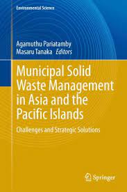 Management in malaysia through brief discussion of municipal solid waste definition , characteristic, practices and policies. Municipal Solid Waste Management In Asia And The Pacific Islands Springerlink