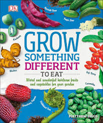 Hard surface control & protection. Grow Something Different To Eat Weird And Wonderful Heirloom Fruits And Vegetables For Your Garden Biggs Matthew 9781465464293 Amazon Com Books