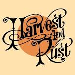 Harvest and Rust