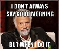 70 most awesome sleep memes. Good Morning Memes Pictures Photos Images And Pics For Facebook Tumblr Pinterest And Twitter