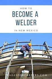 The 9 Top Welding Schools For Certification In New Mexico Trades For Careers Welding Schools New Mexico Trade School