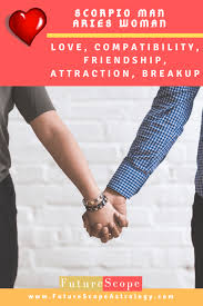 However, scorpio man would rarely do things voluntarily, even if it were something he enjoys. Scorpio Man And Aries Woman Love Compatibility Futurescope