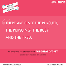 A Quote From Banned Book The Great Gatsby By F Scott Fitzgerald In Celebration Of Banned Books Week Great Gatsby Quotes Gatsby Quotes Banned Books Week