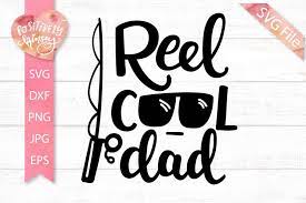Free Free 132 Dad Fishing Svg Reel Cool Dad Svg Free SVG PNG EPS DXF File