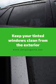 If You Thought That Having Your Windows Tinted Means That You Will Not Have To Clean Them Regularly Thi Tinted Windows Car Cleaning Car Windows Tinted Windows