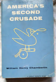 America's Second Crusade: Chamberlin, William Henry: 9780879260002:  Amazon.com: Books