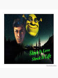 Shrek is Love, Shrek is Life