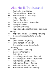 Alat musik tradisional daerah bengkulu ini memiliki bentuk yang cukup mirip dengan gendang. Doc Alat Musik Tradisional Abah Rakha Academia Edu