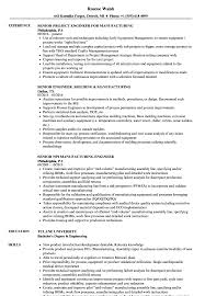 Provide achievement figures to vindicate your expertise. Manufacturing Senior Engineer Resume Samples Velvet Jobs