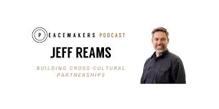 Jeff Reams — Building Cross-Cultural Partnerships — Border Perspective