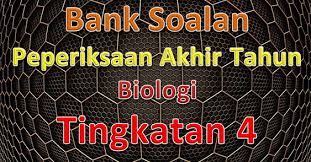 More images for kertas peperiksaan akhir tahun darjah 4 2016 » Bank Soalan Peperiksaan Akhir Tahun Biologi Tingkatan 4 Gurubesar My