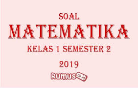 Contoh Soal Matematika Kelas 1 Sd Semester 2 2021