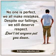 No one is perfect quotes images. No One Is Perfect We All Make Mistakes Enlightening Quotes