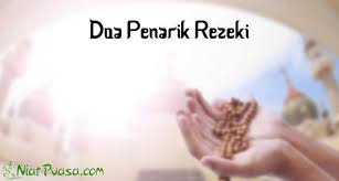 Allahumma ij'alha maghnaman, wa la taj'alha maghraman. Bacaan Doa Penarik Rezeki Beserta Manfaatnya Niatpuasa Com