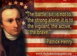 Patrick Henry Favorite Line Of This Speech Quotes Famous Quotes Founding Fathers
