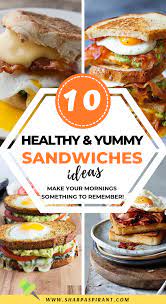10 Best Breakfast Sandwiches Recipes That Are Actually Healthy Sharp Aspirant Recipe Best Breakfast Sandwich Breakfast Sandwich Recipes