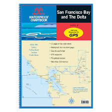 Maptech San Francisco Bay And The Delta 2013 Waterproof Chart 2nd Edition
