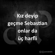Kiz Deyip Gecme Sebastian Onlar Da Uc Harfli Kiz Kizlar Sebastian Ucharfli Cin Alay Alayina Sozler Anlam Komik Alintilar Komik Seyler Komik