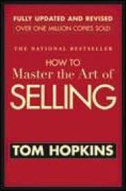 Tom hopkins discusses the biggest mistakes that business leaders make when it comes to selling. How To Master The Art Of Selling By Tom Hopkins 9780446692748