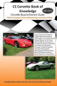 You can use our amazing online tool to color and edit the following corvette coloring pages. C5 Corvette Book Of Knowledge Central Corvette Web 9781469985961 Amazon Com Books