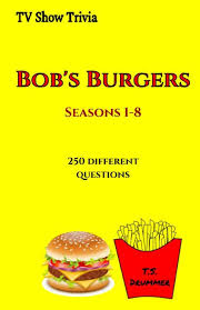 She is the youngest member of the belcher family. Tv Show Trivia Bob S Burgers Seasons 1 8 Drummer T S 9781725178212 Amazon Com Books