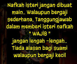 Namun terkadang, ada beberapa kondisi yang membuat sang isteri kehilangan haknya tersebut. Nafkah Isteri Saya Sayang Suami Saya Kini Selamanya Facebook
