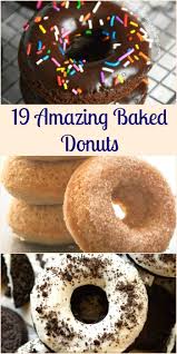 19 Amazing Baked Donuts That Are Waaay Better Than Fried Homemade Donuts Recipe Baked Donuts Cake Donuts Recipe