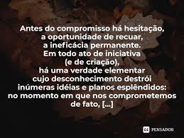 Antes Do Compromisso Ha Hesitacao Goethe