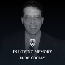 In Loving Memory: Eddie Cooley