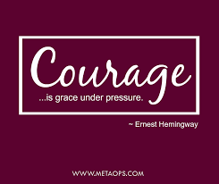 Courage Is Grace Under Pressure Ernest Hemingway Under Pressure Motivation Board Ernest Hemingway