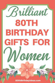 The best gift for the 80 year old lady in your life 80th birthday retro candy kitchen linen set 80th jewelry bracelet grandma shark glass hallmark 80th birthday cards garden solar lights stainless steel tumbler kneeler seat garden bench modern copper stemless wine glasses paint. Birthday Ideas For 80 Year Old Woman Online