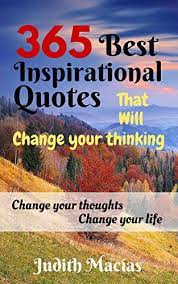 Find the best change your thoughts quotes, sayings and quotations on picturequotes.com. 365 Best Inspirational Quotes That Will Change Your Thinking Change Your Thoughts Change Your Life With 365 Pictures Kindle Edition By Macias Judith Reference Kindle Ebooks Amazon Com