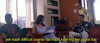 The first movie of the franchise, hera pheri, was released in 2000 and the second movie, phir hera pheri , was released in 2006. Yeh Kaafi Difficult Course Hai Kaafi Kam Log Kar Paate Hai Indian Meme Templates