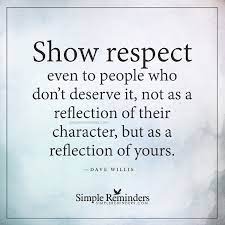 Show Respect By Dave Willis Simple Reminders Quotes Respect Quotes Simple Reminders