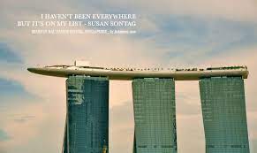 The world is a book and those who do not travel read only one page. Marina Bay Sands Singapore Marina Bay Sands Marina Bay Sands Hotel