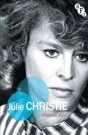 Julie Christie: : Film Stars Melanie Bell British Film Institute