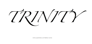 Find the perfect word, quote or message to inspire yourself & others today. Trinity Name Tattoo Designs